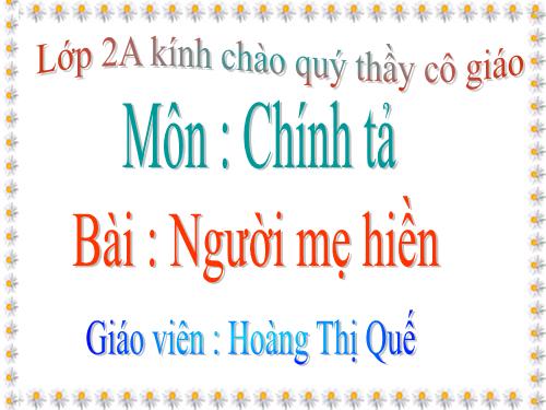 Tuần 8. Tập chép: Người mẹ hiền