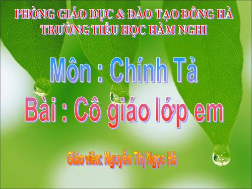 Tuần 7. Nghe viết: Cô giáo lớp em