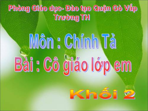 Tuần 7. Nghe viết: Cô giáo lớp em