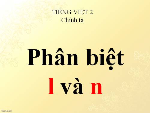 TV2. Chính tả: Phân biệt l_n, dấu hỏi_dấu ngã