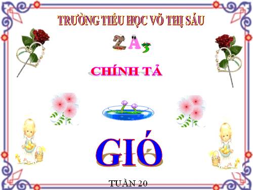 Tuần 20. Nghe-viết: Gió