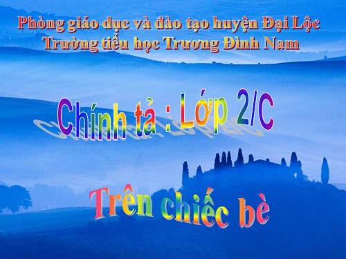 Tuần 4. Nghe-viết: Trên chiếc bè