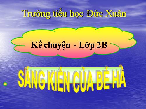 Tuần 10. Sáng kiến của bé Hà