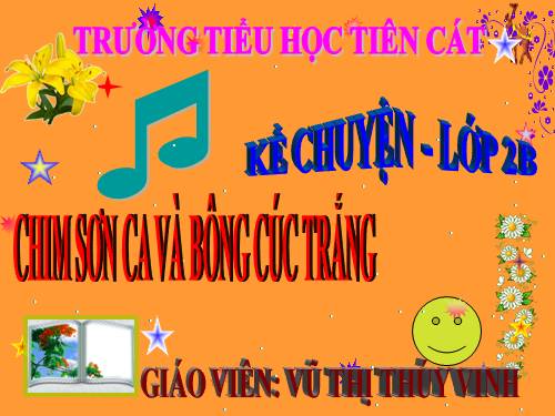 Tuần 21. Chim sơn ca và bông cúc trắng