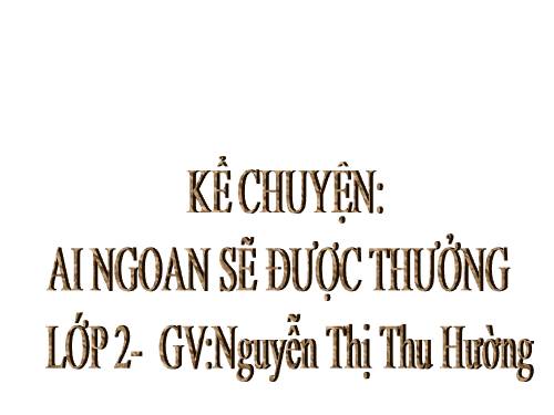 Tuần 30. Ai ngoan sẽ được thưởng