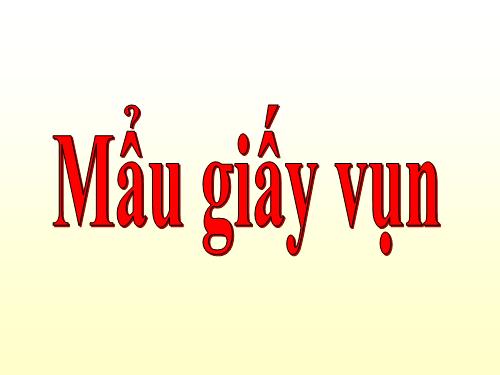 Tuần 6. Mẩu giấy vụn
