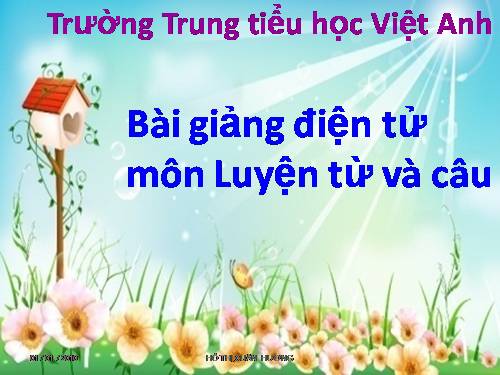 Tuần 11. MRVT: Quê hương. Ôn tập câu Ai làm gì?