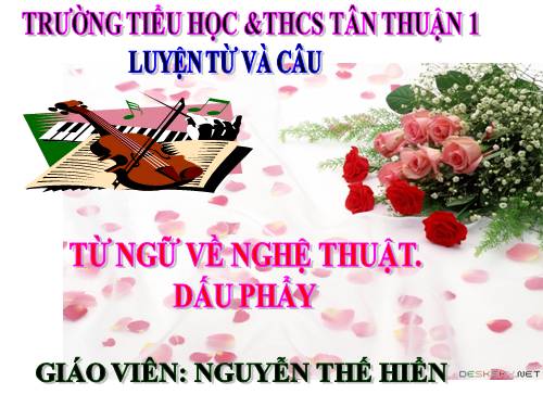 Tuần 24. MRVT: Nghệ thuật. Dấu phẩy