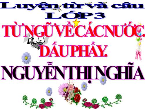 Tuần 31. MRVT: Các nước. Dấu phẩy
