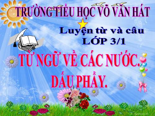 Tuần 31. MRVT: Các nước. Dấu phẩy