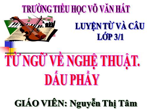 Tuần 24. MRVT: Nghệ thuật. Dấu phẩy