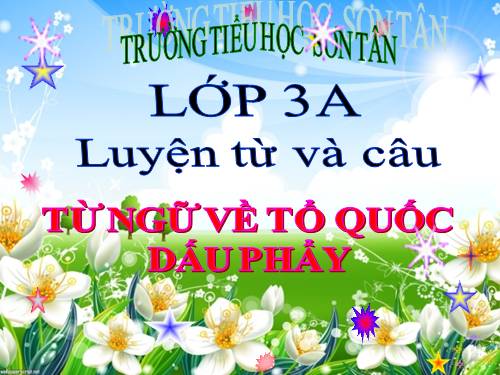 Tuần 20. MRVT: Tổ quốc. Dấu phẩy