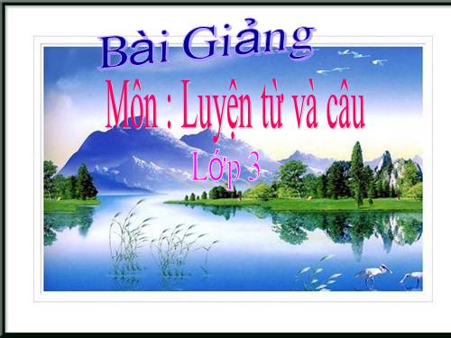 Tuần 1. Ôn về từ chỉ sự vật. So sánh