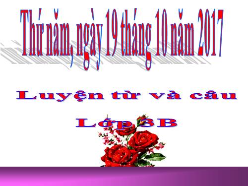 Tuần 7. Ôn tập về từ chỉ hoạt động, trạng thái. So sánh