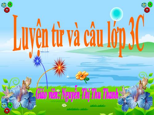 Tuần 7. Ôn tập về từ chỉ hoạt động, trạng thái. So sánh