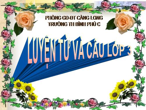 Tuần 7. Ôn tập về từ chỉ hoạt động, trạng thái. So sánh