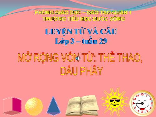 Tuần 29. MRVT: Thể thao. Dấu phẩy