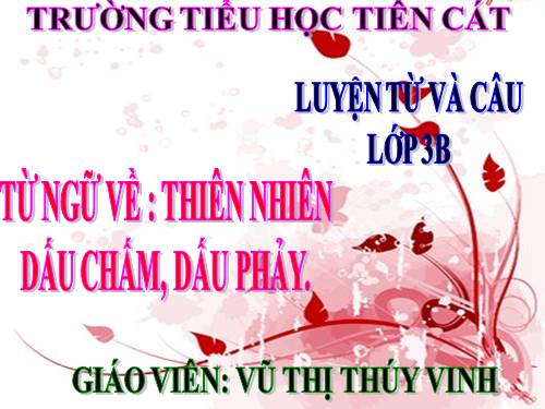 Tuần 34. MRVT: Thiên nhiên. Dấu chấm, dấu phẩy