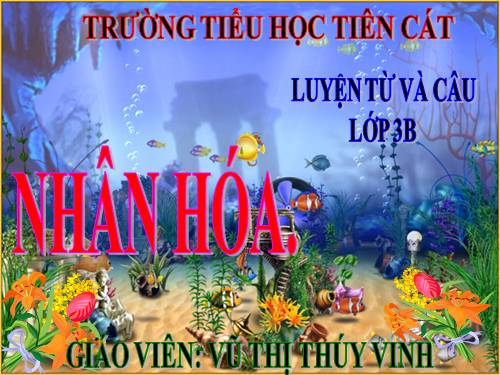 Tuần 33. Nhân hoá