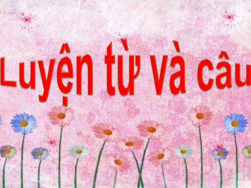 Tuần 28. Nhân hoá. Ôn tập cách đặt và trả lời câu hỏi Để làm gì? Dấu chấm, chấm hỏi, chấm than