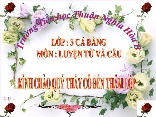 Tuần 7. Ôn tập về từ chỉ hoạt động, trạng thái. So sánh