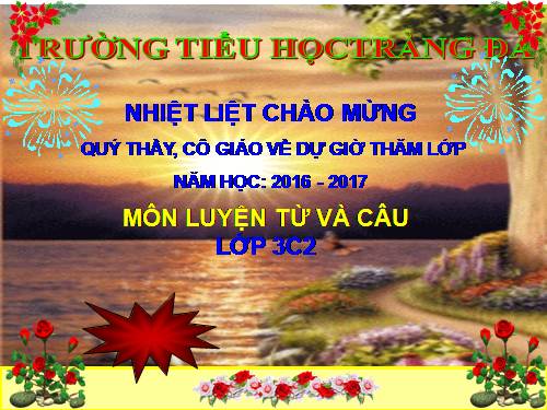 Tuần 15. MRVT: Các dân tộc. Luyện đặt câu có hình ảnh so sánh