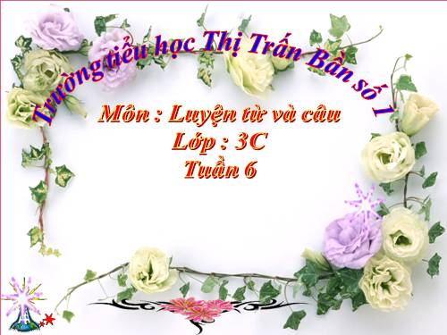 Tuần 6. MRVT: Trường học. Dấu phẩy