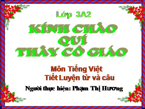 Tuần 11. MRVT: Quê hương. Ôn tập câu Ai làm gì?