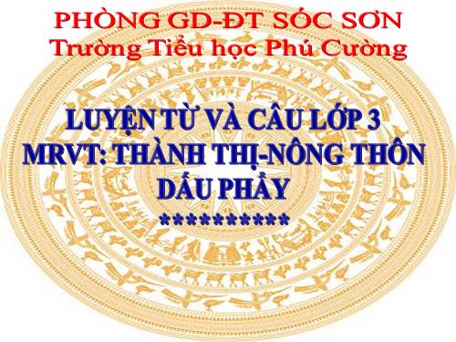 Tuần 16. MRVT: Thành thị - Nông thôn. Dấu phẩy