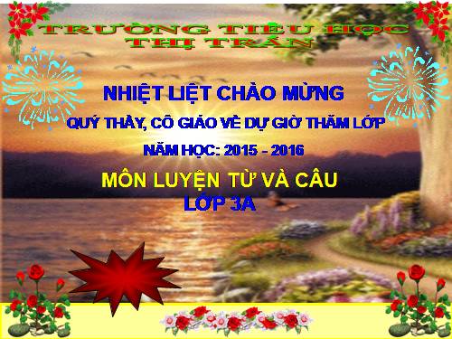 Tuần 15. MRVT: Các dân tộc. Luyện đặt câu có hình ảnh so sánh