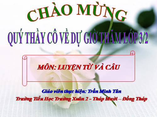 Tuần 11. MRVT: Quê hương. Ôn tập câu Ai làm gì?
