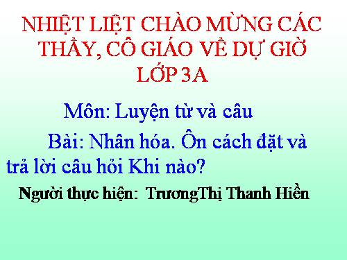 Tuần 19. Nhân hoá. Ôn tập cách đặt và trả lời câu hỏi Khi nào?