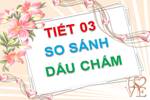 Tuần 3. So sánh. Dấu chấm