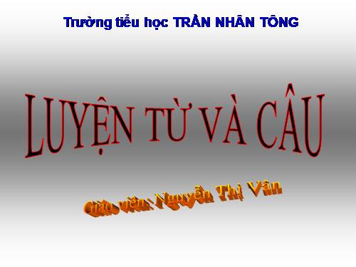 Tuần 15. MRVT: Các dân tộc. Luyện đặt câu có hình ảnh so sánh