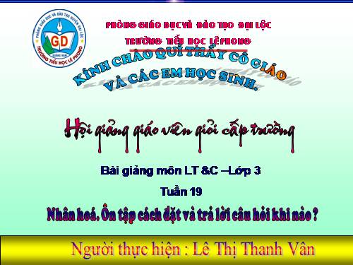 Tuần 19. Nhân hoá. Ôn tập cách đặt và trả lời câu hỏi Khi nào?