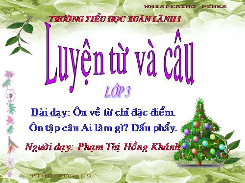 Tuần 14. Ôn tập về từ chỉ đặc điểm. Ôn tập câu Ai thế nào?