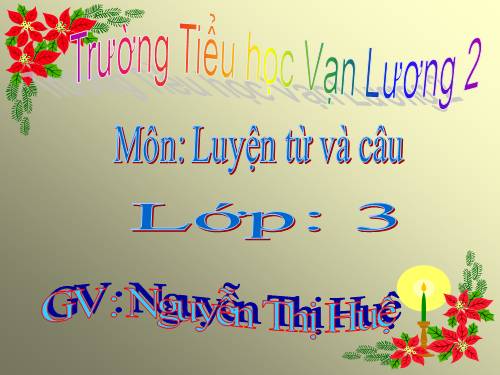 Tuần 15. MRVT: Các dân tộc. Luyện đặt câu có hình ảnh so sánh