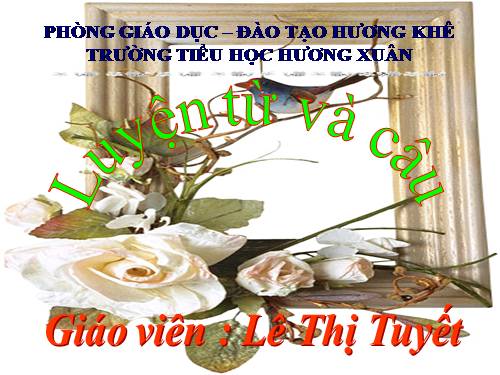 Tuần 12. Ôn tập về từ chỉ hoạt động, trạng thái. So sánh