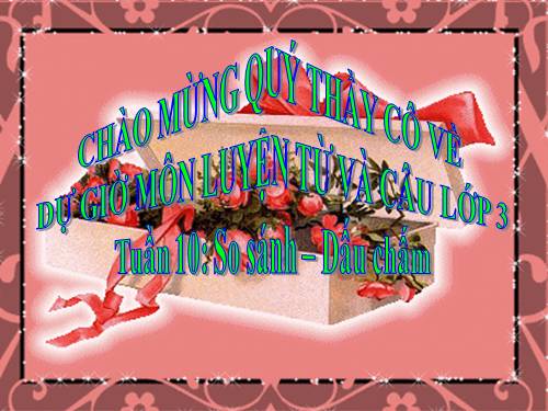 Tuần 10. So sánh. Dấu chấm