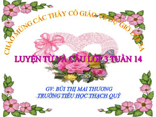 Tuần 14. Ôn tập về từ chỉ đặc điểm. Ôn tập câu Ai thế nào?