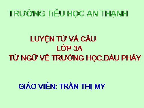 Tuần 6. MRVT: Trường học. Dấu phẩy