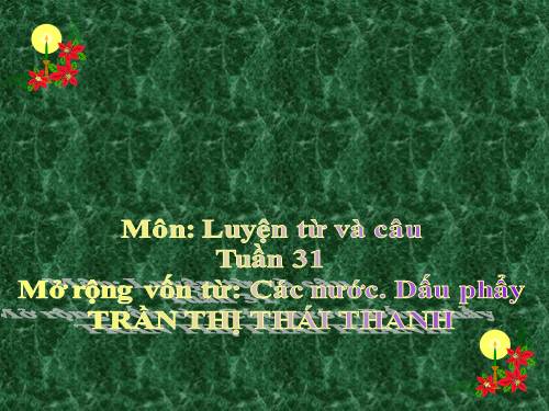 Tuần 31. MRVT: Các nước. Dấu phẩy