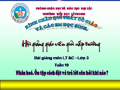 Tuần 19. Nhân hoá. Ôn tập cách đặt và trả lời câu hỏi Khi nào?