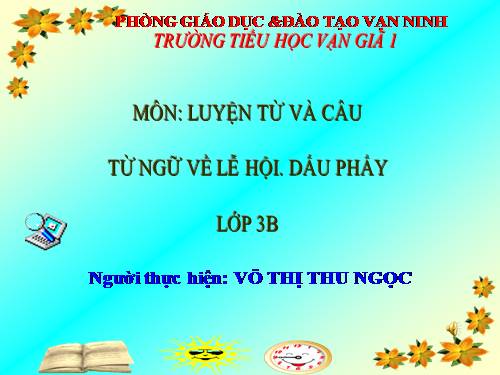 Tuần 26. MRVT: Lễ hội. Dấu phẩy