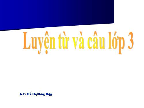Tuần 28. Nhân hoá. Ôn tập cách đặt và trả lời câu hỏi Để làm gì? Dấu chấm, chấm hỏi, chấm than