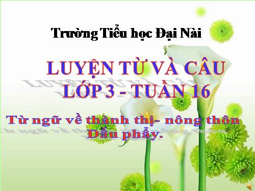 Tuần 16. MRVT: Thành thị - Nông thôn. Dấu phẩy