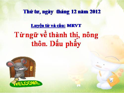 Tuần 16. MRVT: Thành thị - Nông thôn. Dấu phẩy