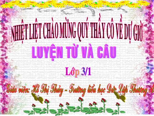 Tuần 14. Ôn tập về từ chỉ đặc điểm. Ôn tập câu Ai thế nào?