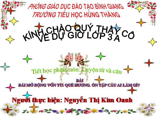 Tuần 11. MRVT: Quê hương. Ôn tập câu Ai làm gì?