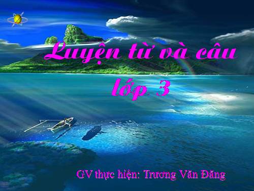 Tuần 12. Ôn tập về từ chỉ hoạt động, trạng thái. So sánh